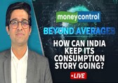 Can India keep the consumption momentum going amid rising uncertainty? | Beyond Averages