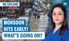 Mumbai Rains: Monsoon Arrives in May?! What's Behind the Early Rains in India | MC Explains