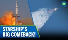 SpaceX Starship Soars Again | Major Test Flight With Recycled Booster | N18G