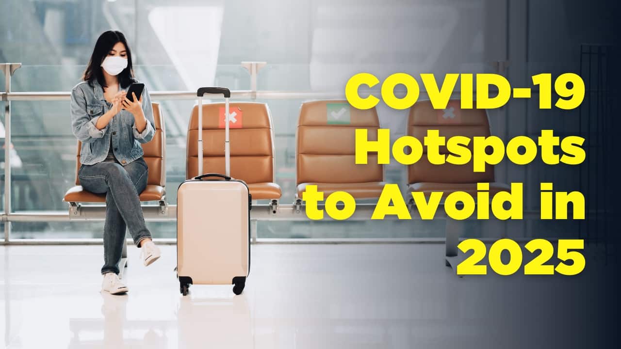 5 Countries to Avoid Traveling to Right Now Due to Rising COVID-19 Cases in 2025