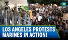 LA Protests: Trump Deploys Marines To Quell Unrest, Crowds Gather On Streets