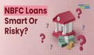 Is It Good To Take A Loan From NBFC? Understand The Pros And Cons Before Borrowing