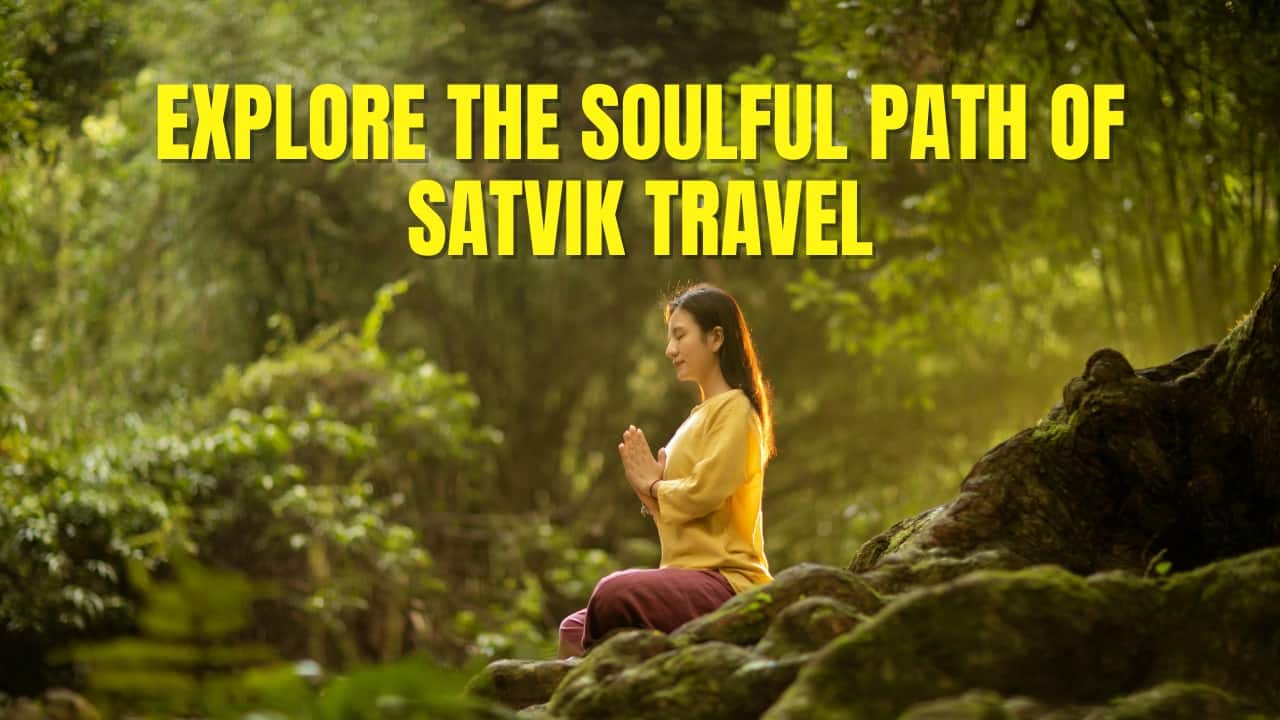 What is Satvik Travel? A Trending Choice Among Indian Travellers