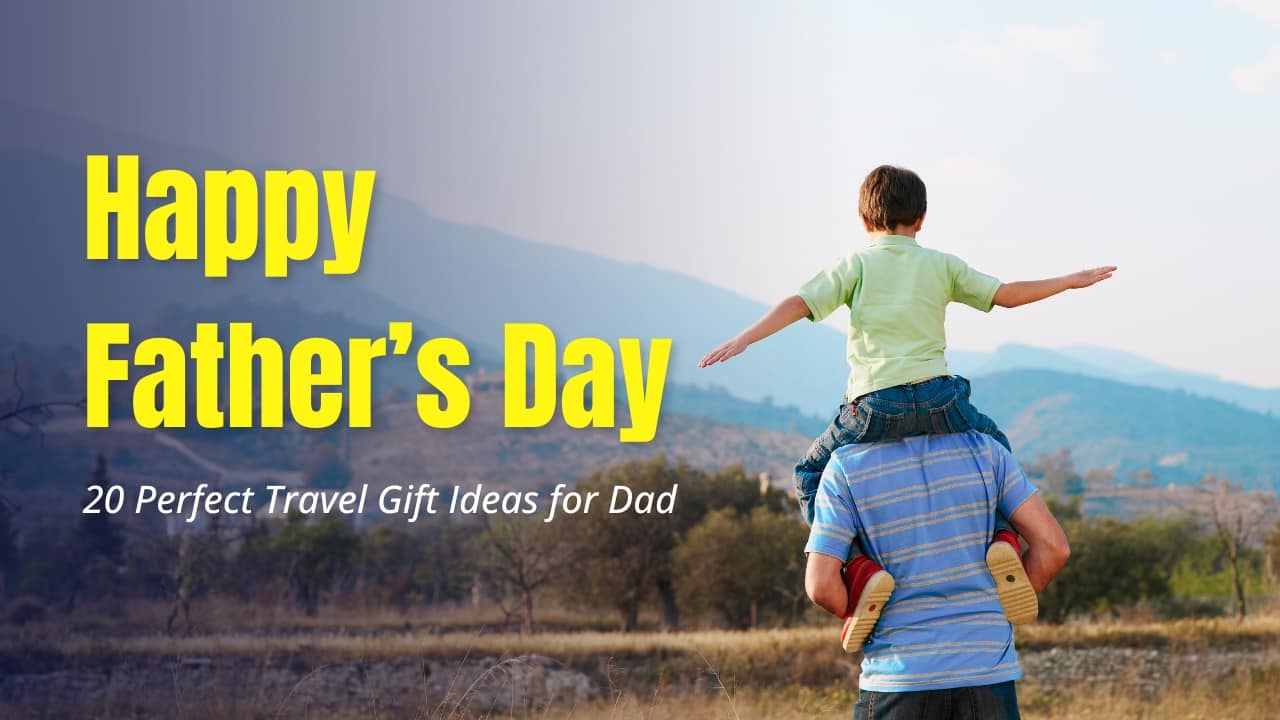 Father’s Day 2025: 20 Unique Travel Gifts For Dads Who Love To Explore