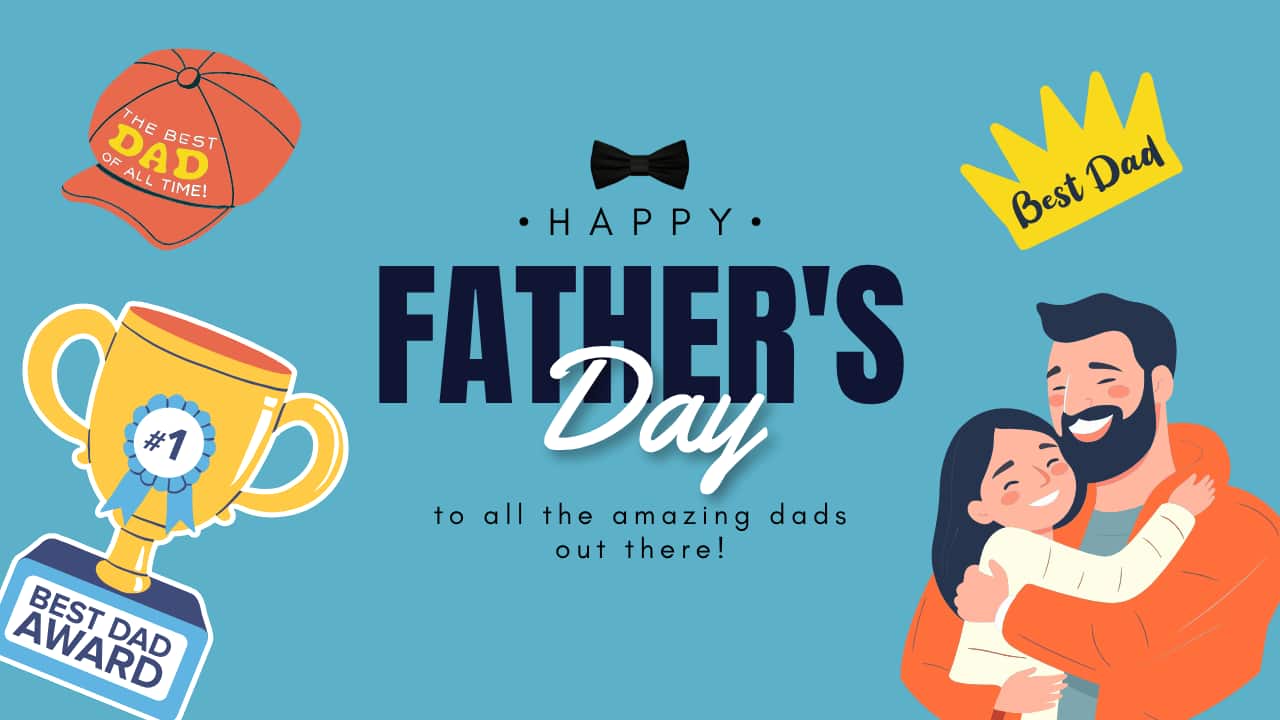 Happy Fathers Day 2025