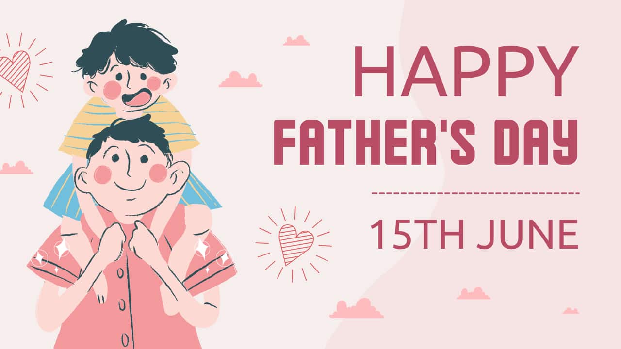 Happy Fathers Day 2025