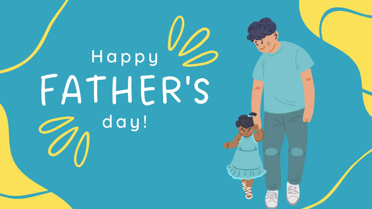 Happy Fathers Day 2025