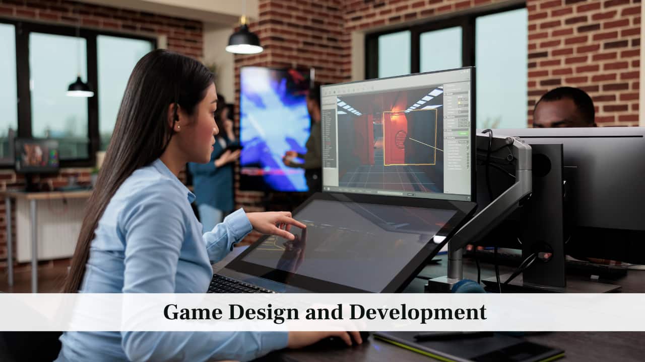 Game Design and Development Game Design and Development