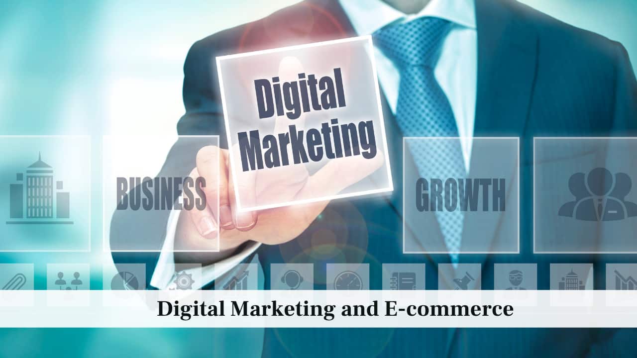 Digital Marketing and E-commerce Digital Marketing and E-commerce