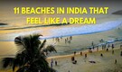 11 beaches in India that look straight out of a dream