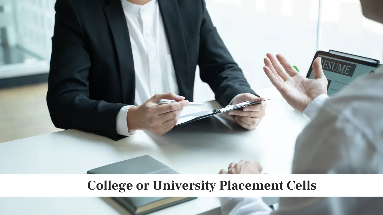 College or University Placement Cells College or University Placement Cells