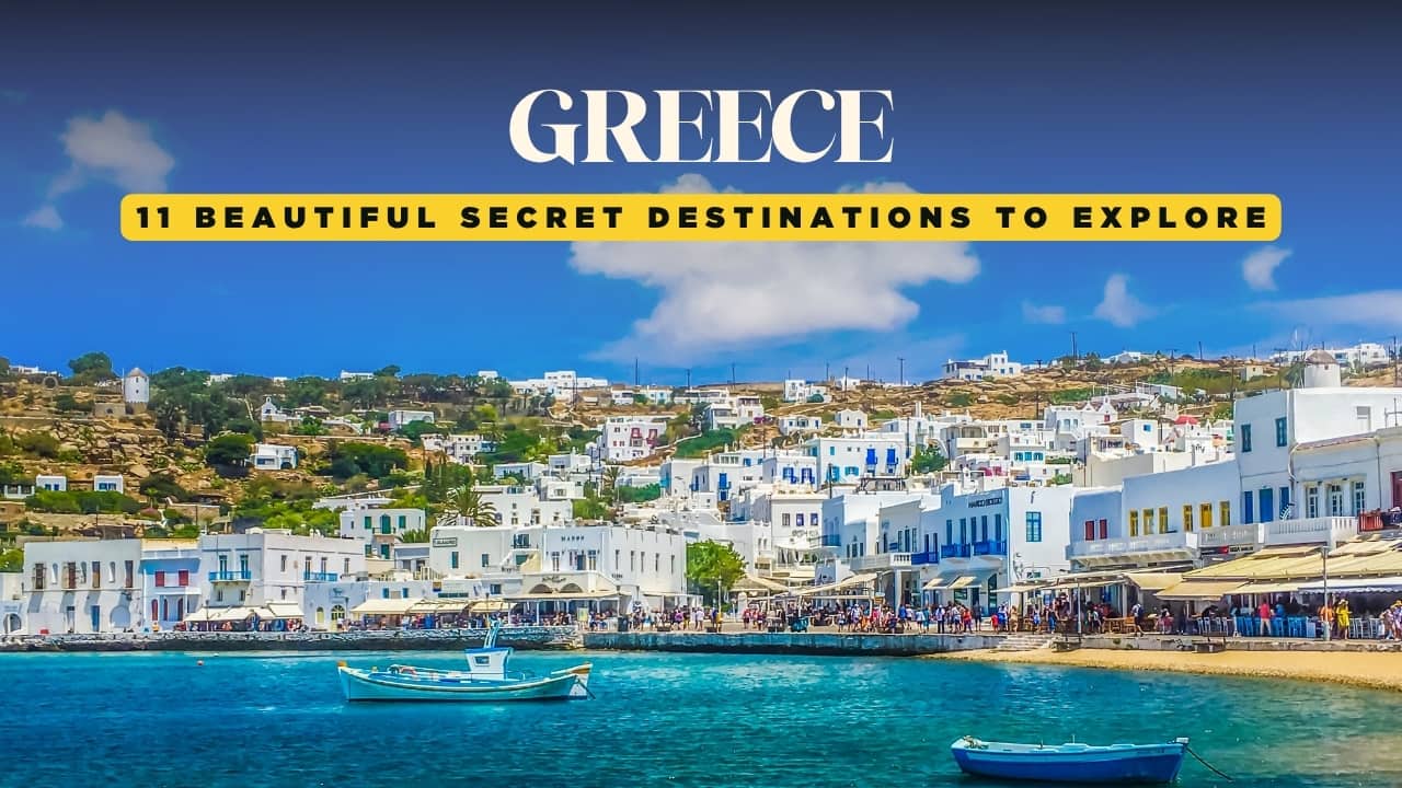 11 most beautiful secret destinations in Greece