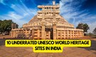 10 underrated UNESCO World Heritage sites in India
