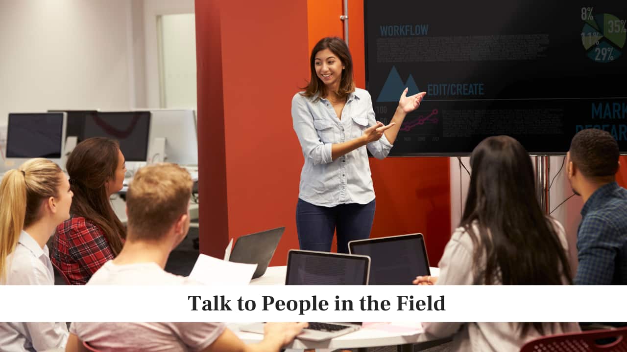 Talk to People in the Field Talk to People in the Field