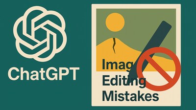 ChatGPT image editing mistakes: 8 common errors to avoid, and how to fix them for better AI-generated images