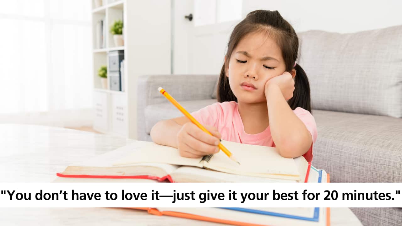 &quot;You don’t have to love it—just give it your best for 20 minutes.&quot;