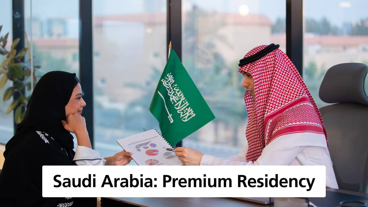 Saudi Arabia: Premium Residency (Similar to a ‘Green Card’)
