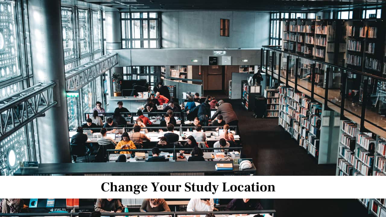 Change Your Study Location
