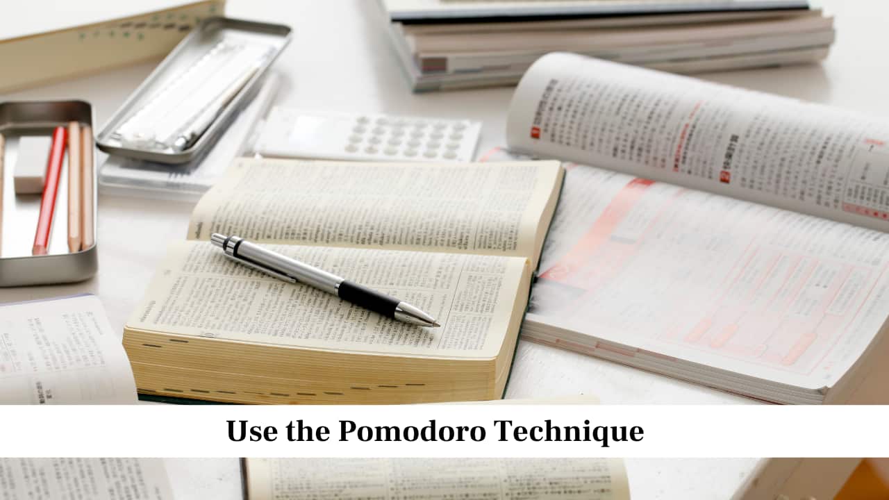 Use the Pomodoro Technique