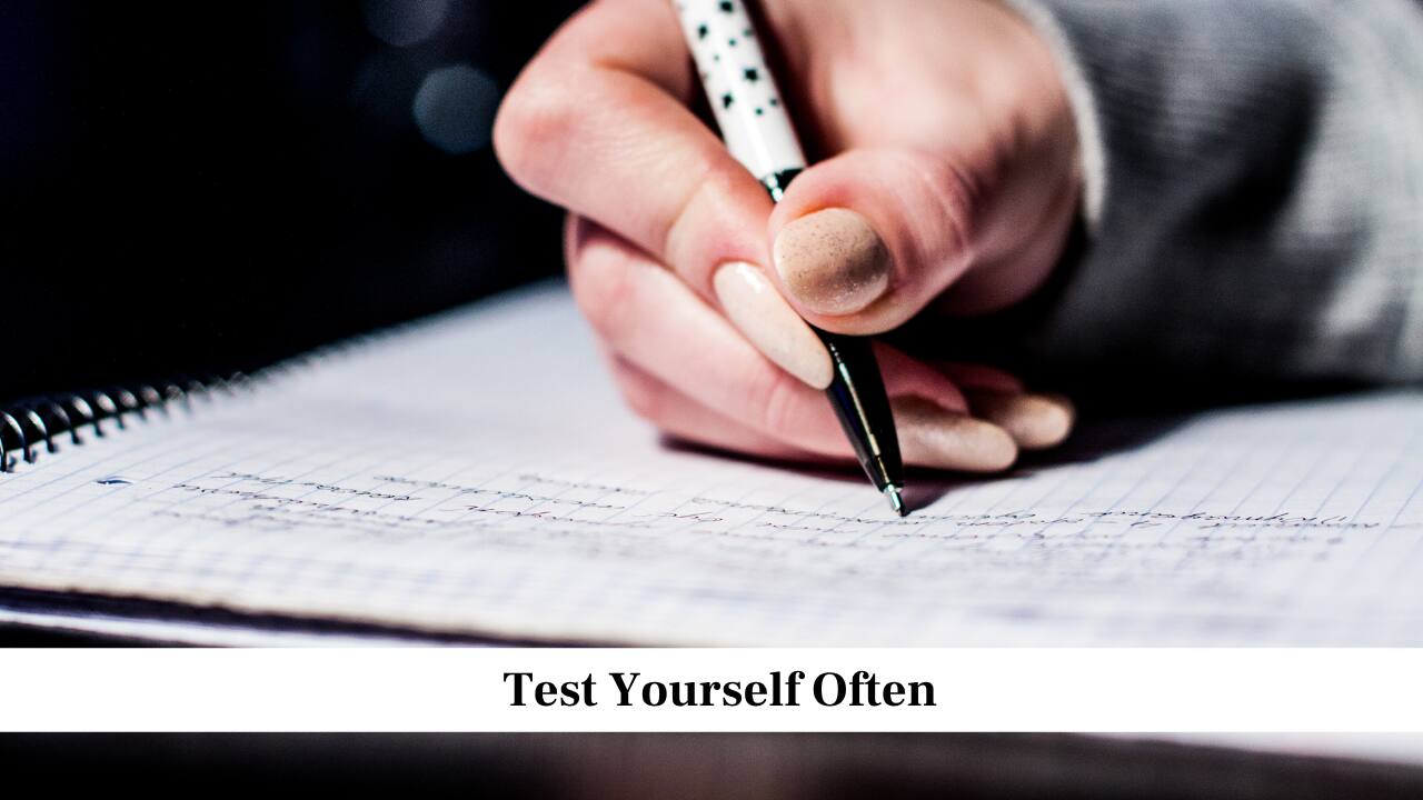 Test Yourself Often