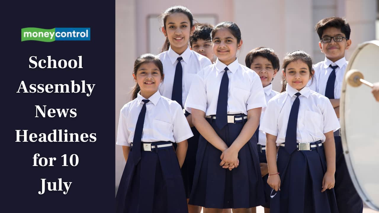 School Assembly News Headlines, 10 July 2025: National, International, Business and Sports Updates