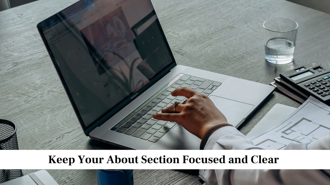 Keep Your About Section Focused and Clear