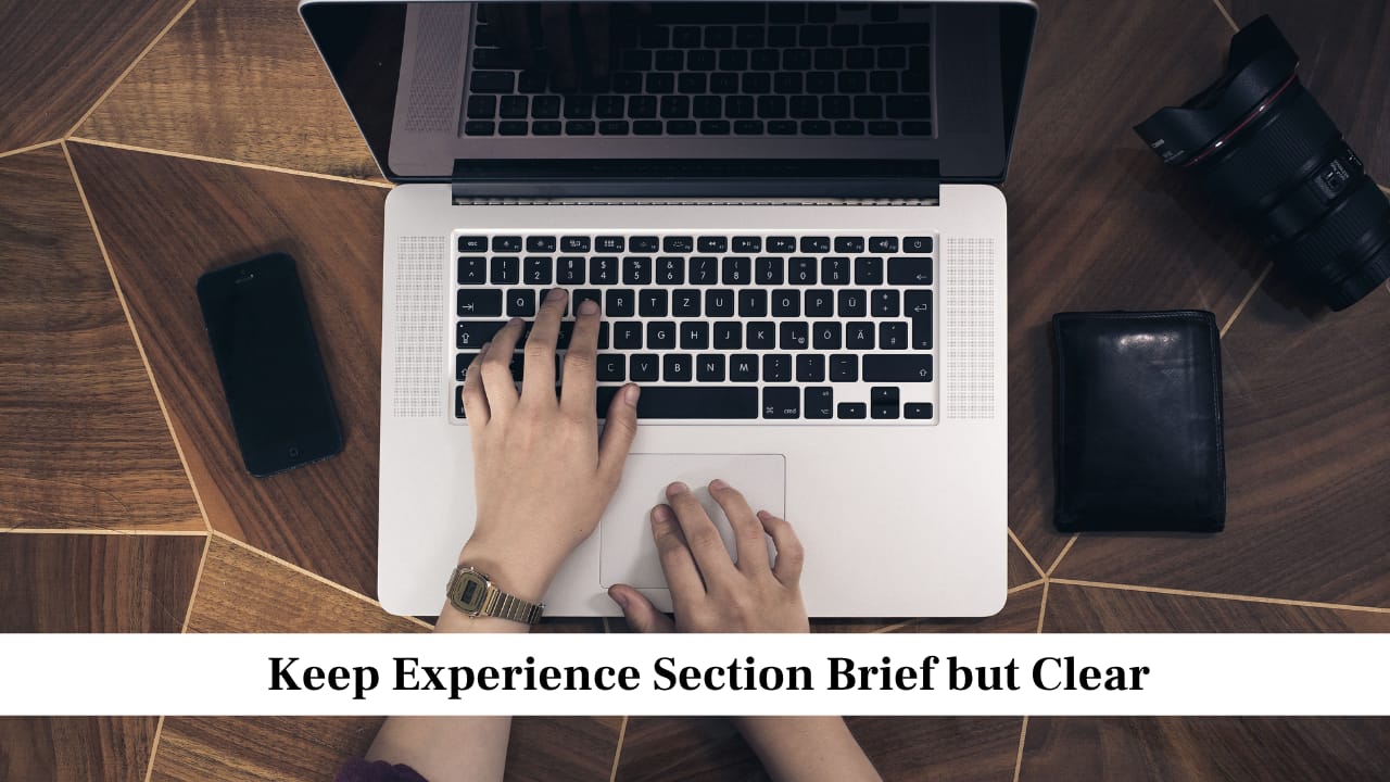 Keep Experience Section Brief but Clear