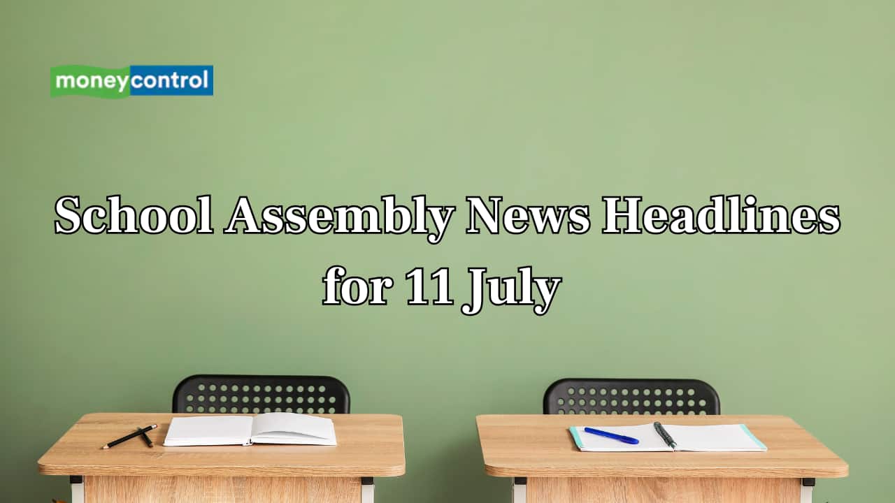 School Assembly News Headlines Today, 11 July 2025: National, International, Business and Sports Updates
