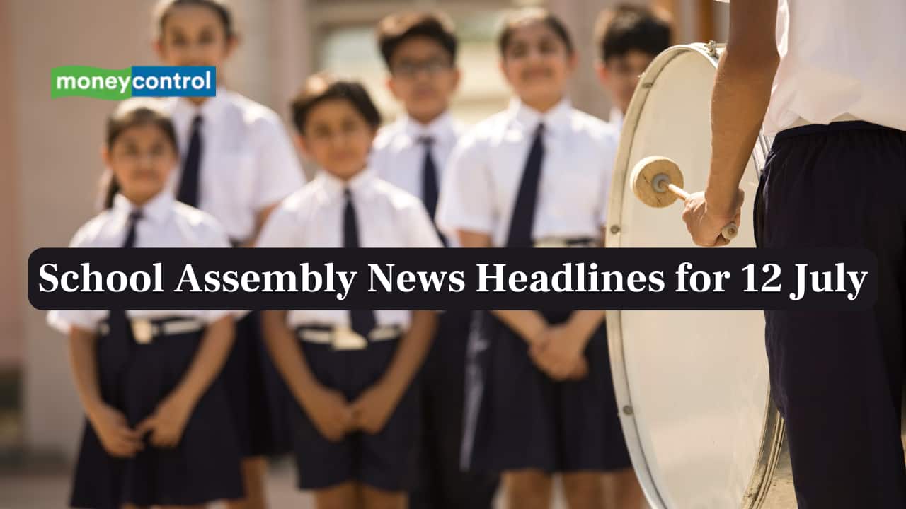 School Assembly News Headlines, 12 July 2025: National, International, Business and Sports Updates