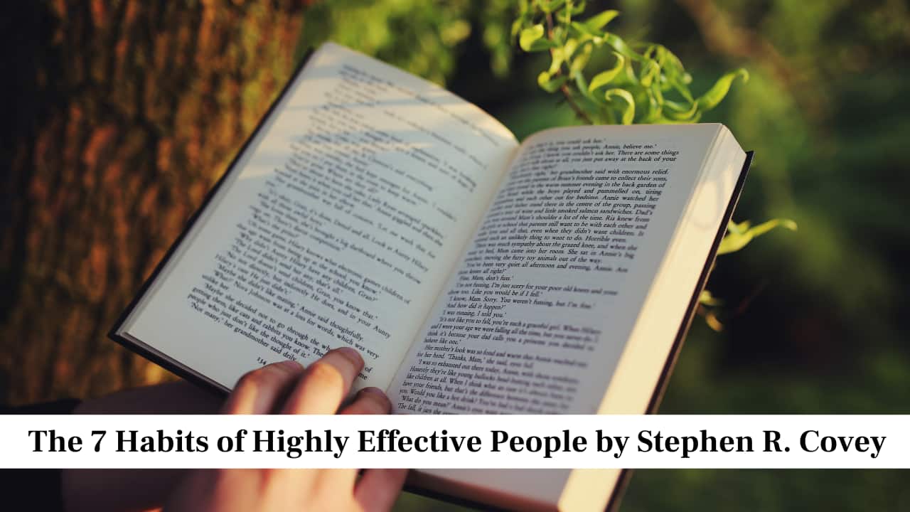 The 7 Habits of Highly Effective People by Stephen R. Covey The 7 Habits of Highly Effective People by Stephen R. Covey