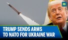 Trump says he will send weapons to NATO to support Ukraine | N18G