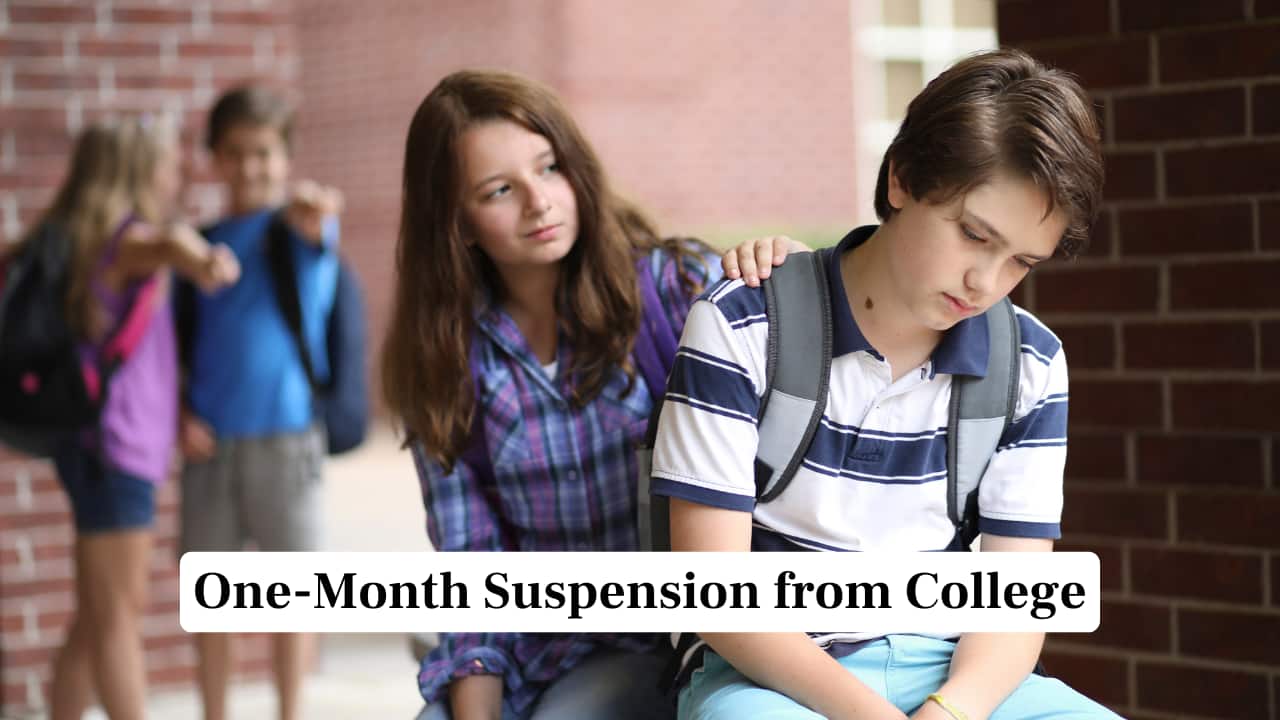 One-Month Suspension from College One-Month Suspension from College