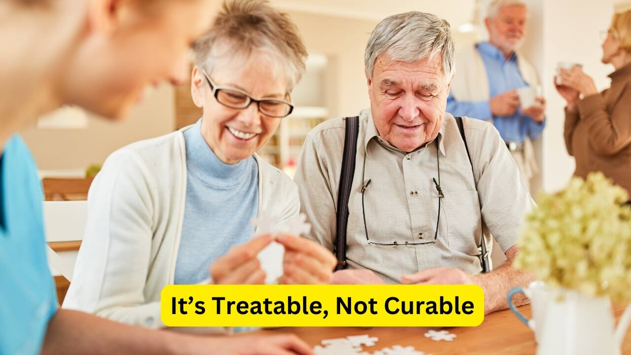 It’s Treatable, Not Curable While there’s no cure, there’s hope. Certain medications may help with symptoms, and some therapies can improve quality of life. Nevertheless, early diagnosis gives time to plan, prepare, and even find moments of joy through the fog.
