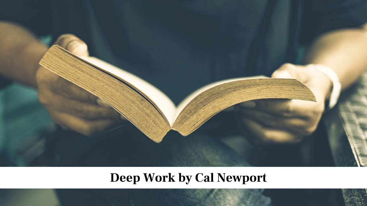 Deep Work by Cal Newport
