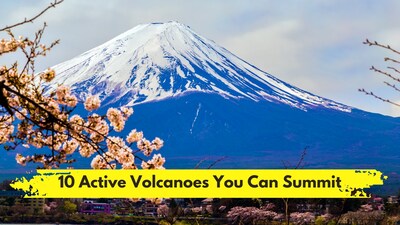 10 active volcanoes around the world you can actually climb