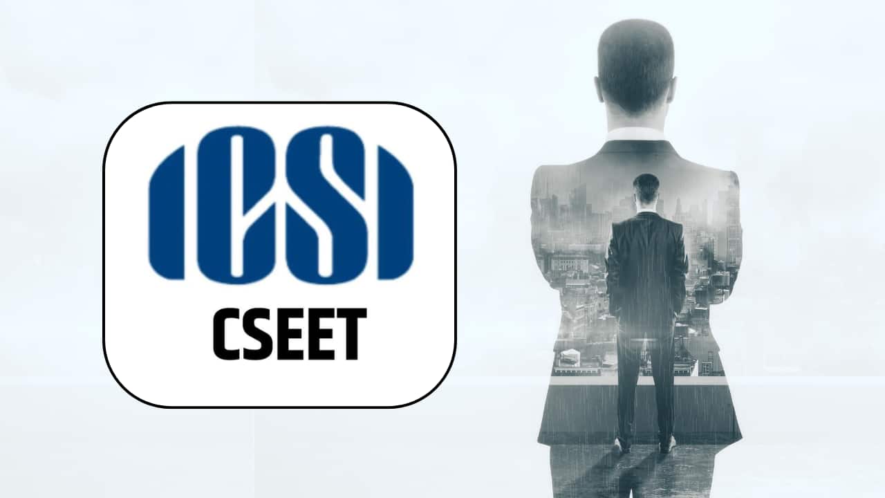 CSEET After Class 12th: How to crack CSEET and make a career as Company Secretary CSEET After Class 12th: How to crack CSEET and make a career as Company Secretary