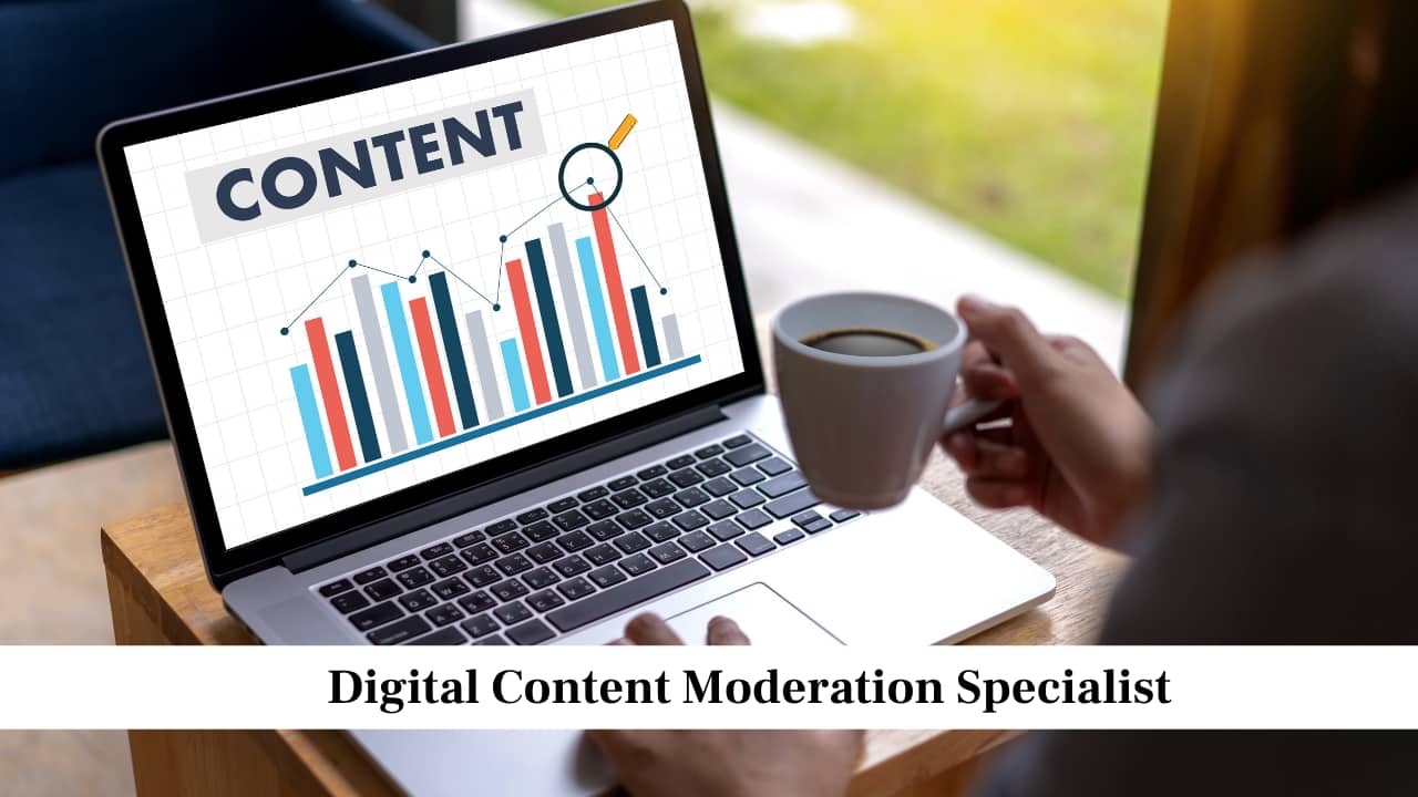Digital Content Moderation Specialist