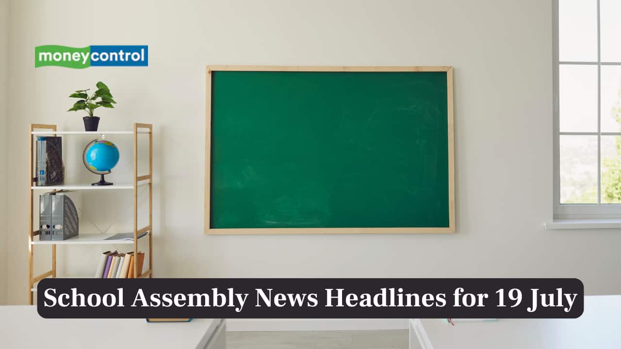 School Assembly News Headlines, 19 July 2025: National, International, Business and Sports Updates