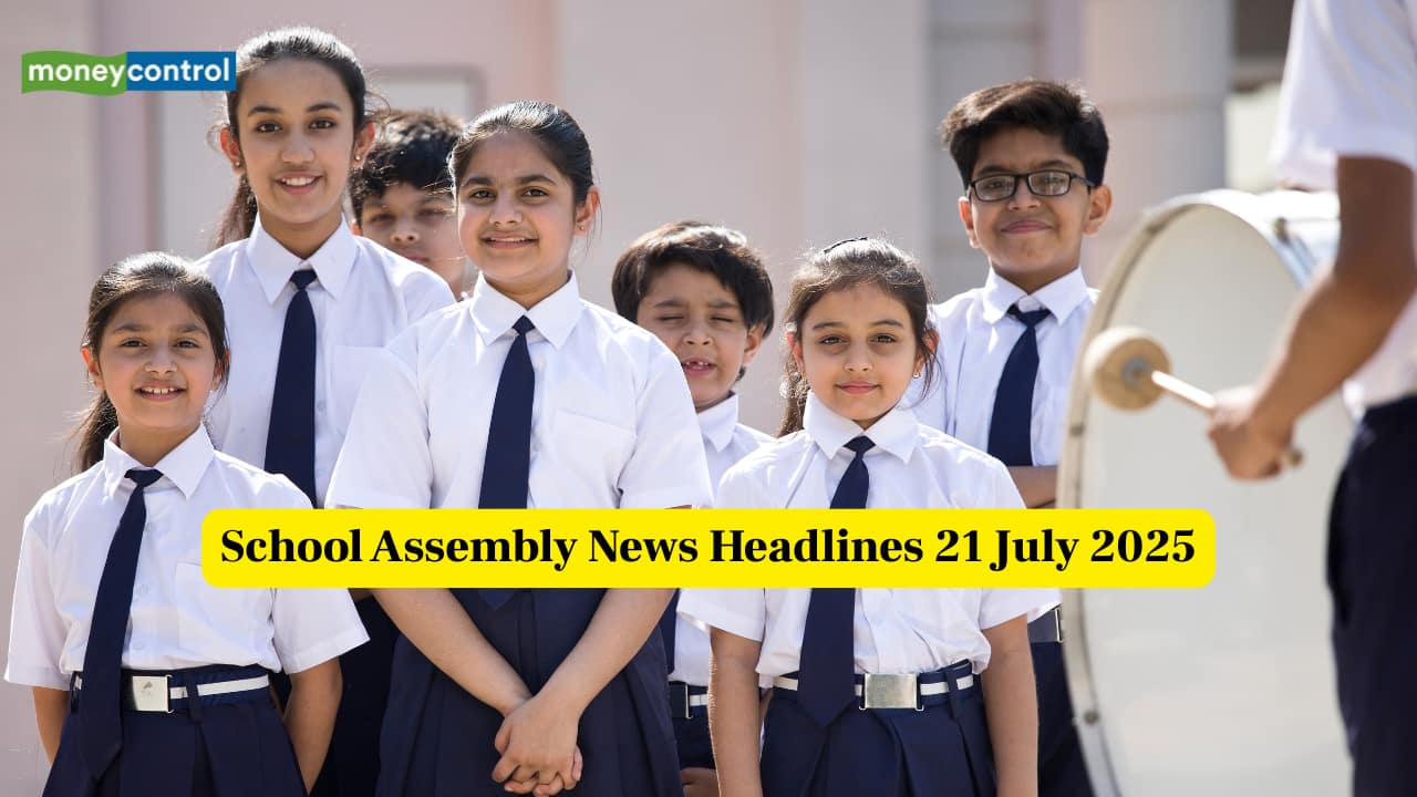 School Assembly News Headlines, 21 July 2025: National, International, Business and Sports Updates