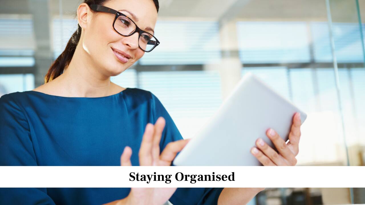 Staying Organised