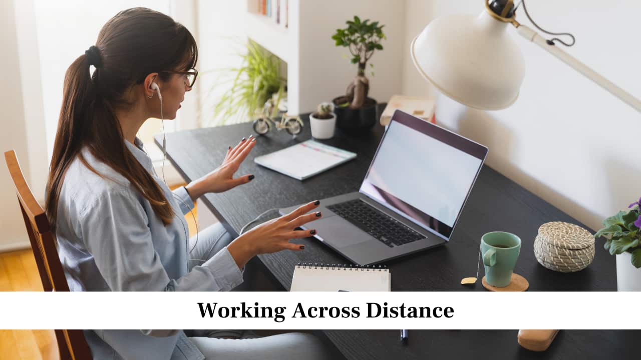 Working Across Distance Working Across Distance