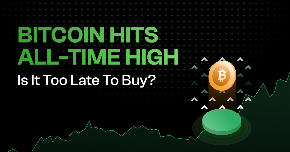 Bitcoin Hits All-Time High: Is It Too Late To Buy?