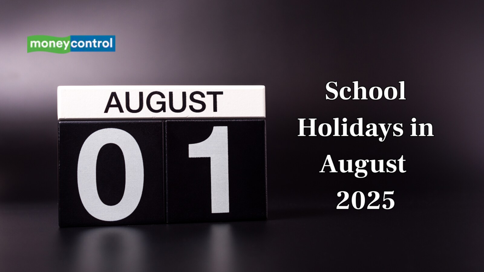 School Holidays in August 2025: Check Full List of Dates When Schools Will  Be Closed