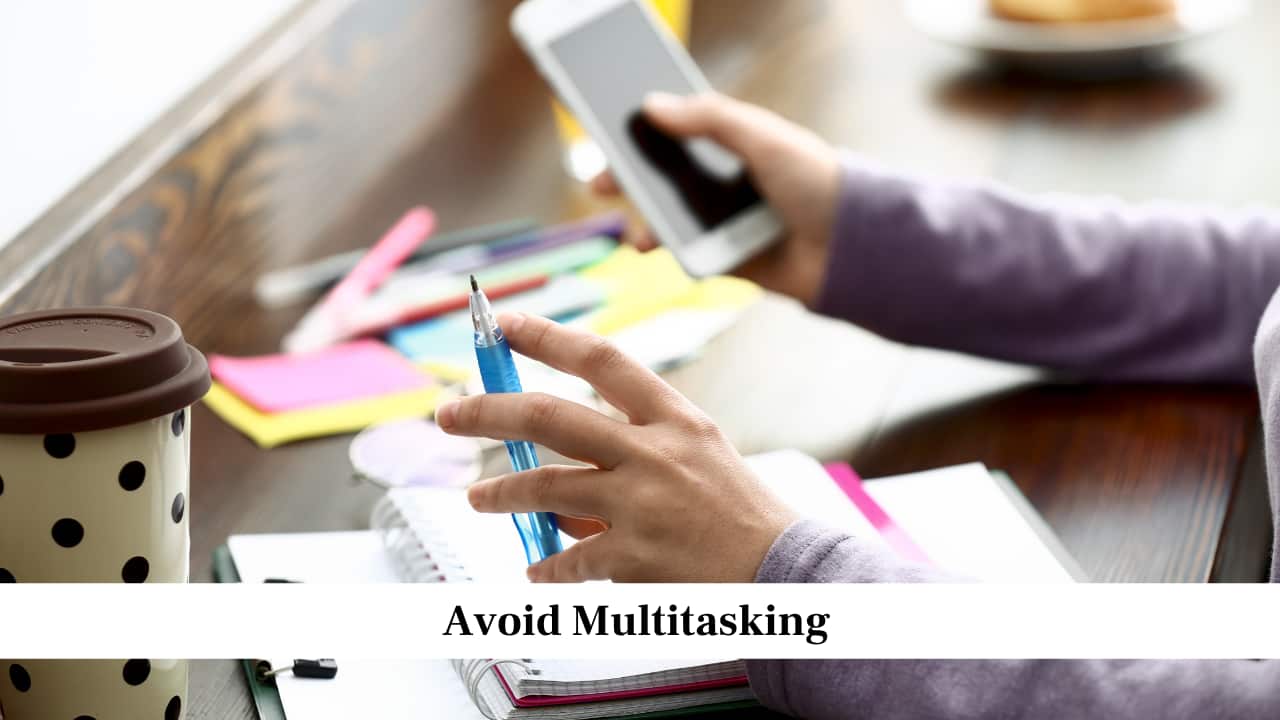 Avoid Multitasking
