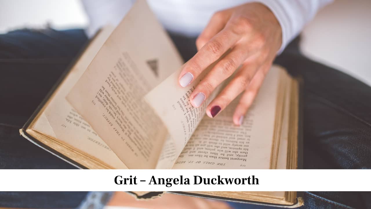 Grit – Angela Duckworth Grit – Angela Duckworth