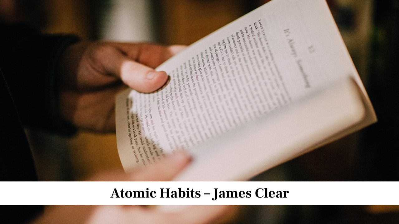 Atomic Habits – James Clear Atomic Habits – James Clear