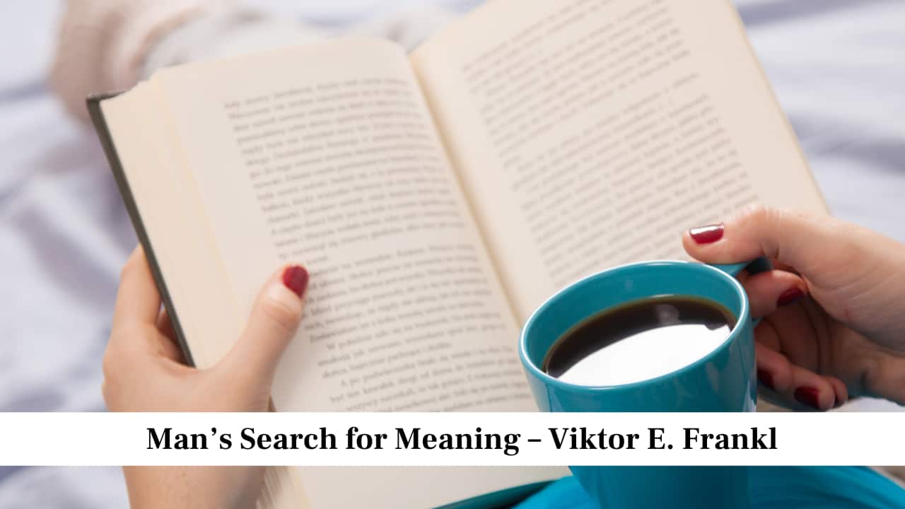 Man’s Search for Meaning – Viktor E. Frankl Man’s Search for Meaning – Viktor E. Frankl