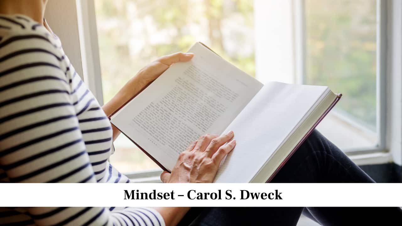 Mindset – Carol S. Dweck Mindset – Carol S. Dweck