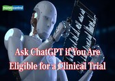 Ask ChatGPT if you are eligible for a clinical trial: It may help speed up the screening process, study finds