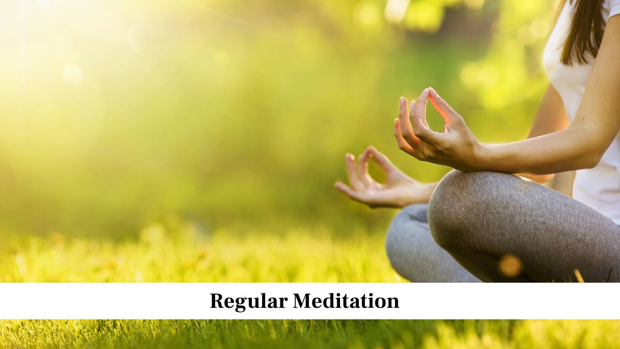 Regular Meditation